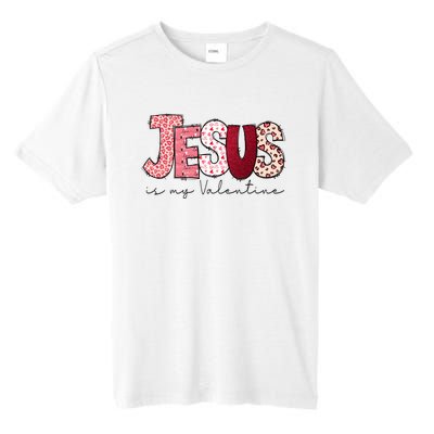 Jesus Is My Valentine Matching Couple Lover Tall Fusion ChromaSoft Performance T-Shirt