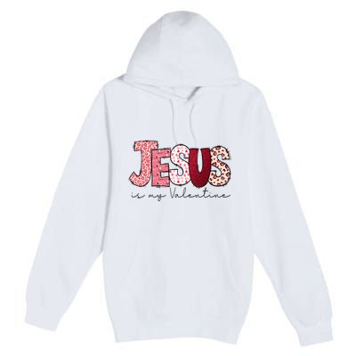 Jesus Is My Valentine Matching Couple Lover Premium Pullover Hoodie