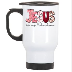 Jesus Is My Valentine Matching Couple Lover Stainless Steel Travel Mug