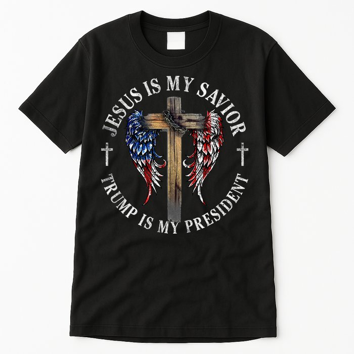 Jesus Is My Savior Trump Is My President 2024 Usa Flag Cross Tall T-Shirt