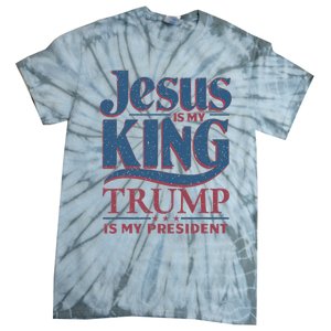 Jesus Is My King Trump Is My President Tie-Dye T-Shirt