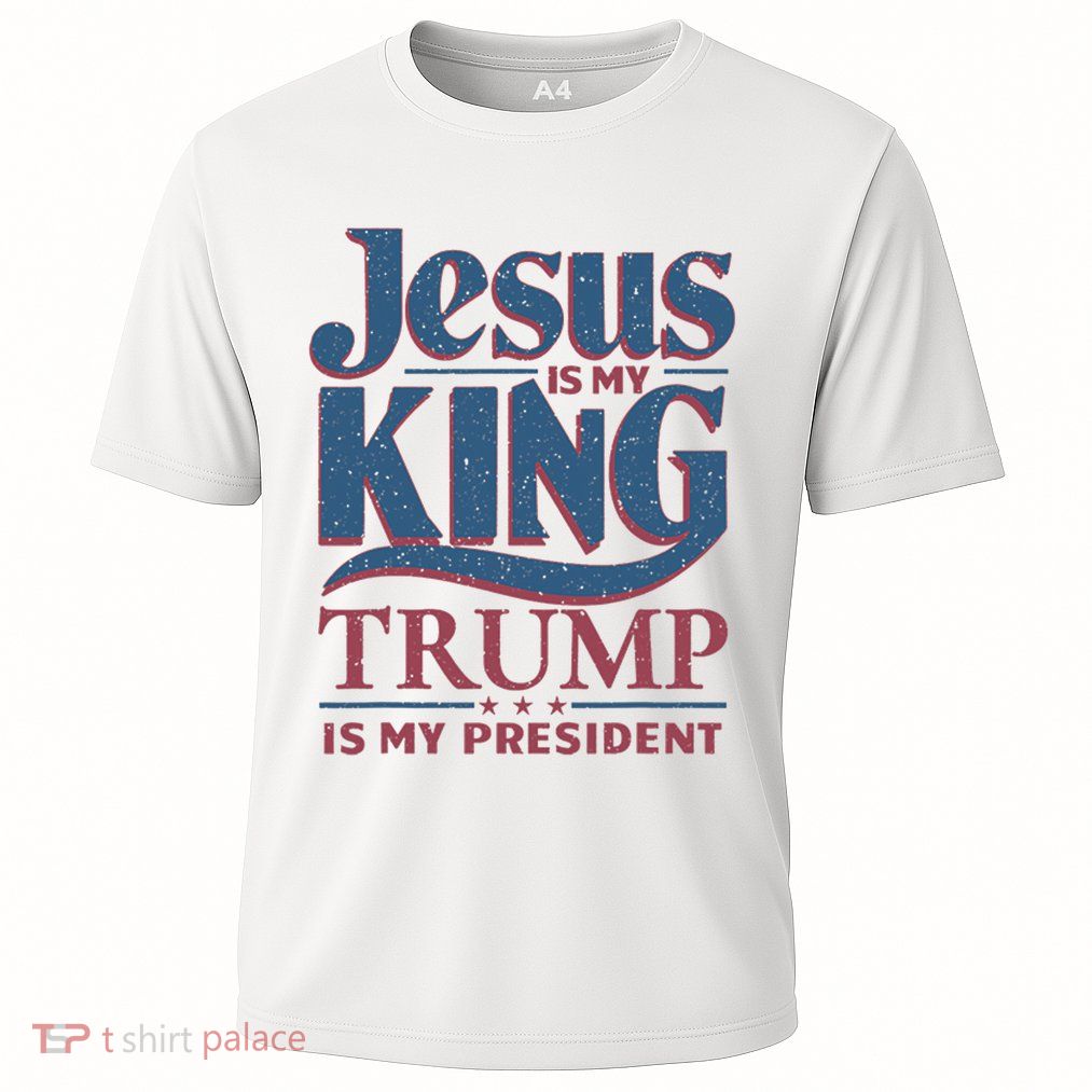 Jesus Is My King Trump Is My President Performance Shirt