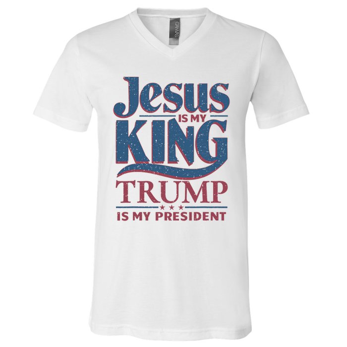 Jesus Is My King Trump Is My President V-Neck T-Shirt