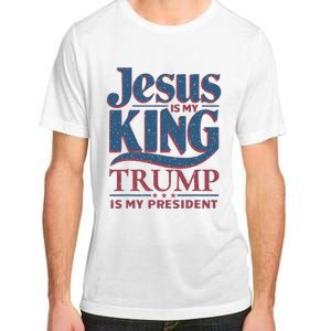 Jesus Is My King Trump Is My President Adult ChromaSoft Performance T-Shirt