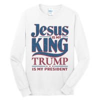 Jesus Is My King Trump Is My President Tall Long Sleeve T-Shirt