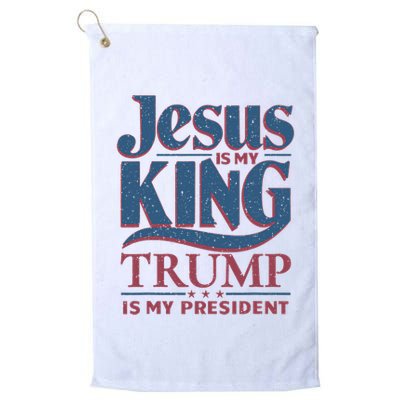 Jesus Is My King Trump Is My President Golf Towel