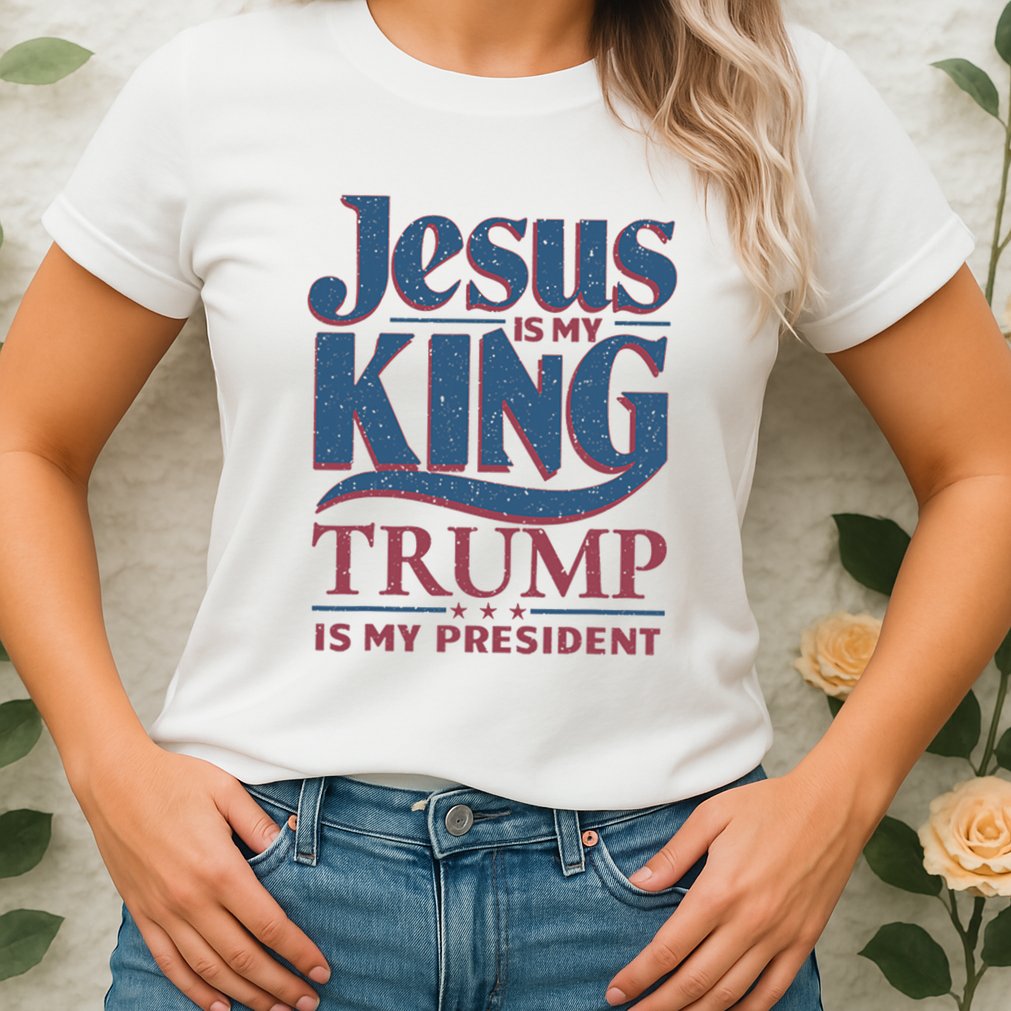Jesus Is My King Trump Is My President Womens T-Shirt