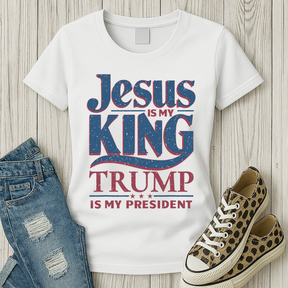 Jesus Is My King Trump Is My President Womens T-Shirt