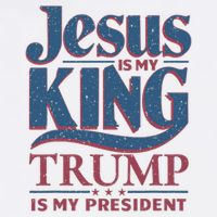 Jesus Is My King Trump Is My President Womens T-Shirt