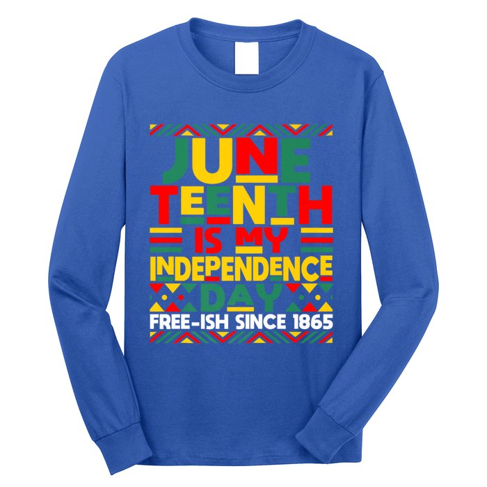 Junenth Is My Independence Day Freedom African Funny Gift Long Sleeve Shirt