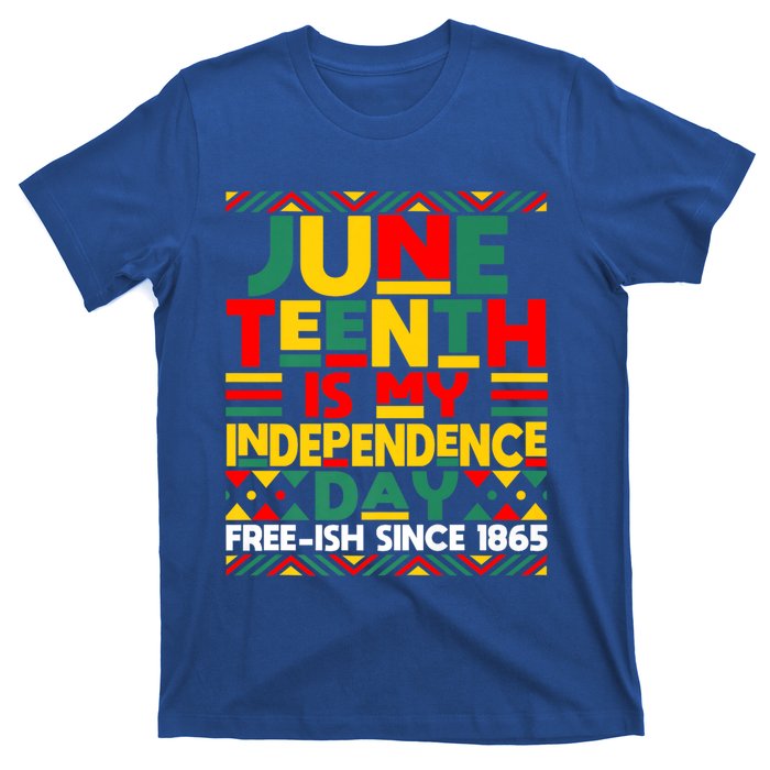 Junenth Is My Independence Day Freedom African Funny Gift T-Shirt