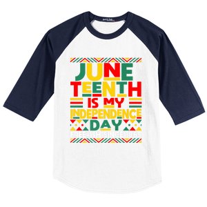 Junenth Is My Independence Day Freedom African Funny Gift Baseball Sleeve Shirt