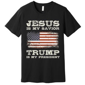 Jesus Is My Savior Trump Is My President Premium T-Shirt