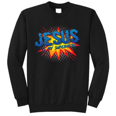 Jesus Is My Superhero Cute Powerful Christian Gift Comic Sweatshirt