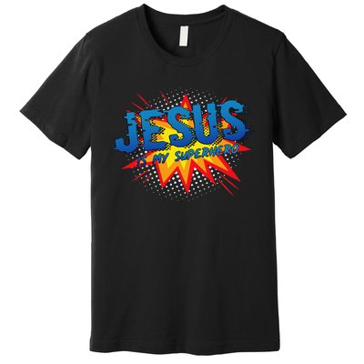 Jesus Is My Superhero Cute Powerful Christian Gift Comic Premium T-Shirt