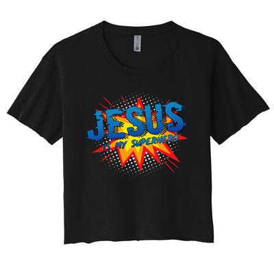 Jesus Is My Superhero Cute Powerful Christian Gift Comic Women's Crop Top Tee