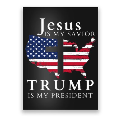 Jesus Is My Savior Trump Is My President Usa Flag And Cross Poster