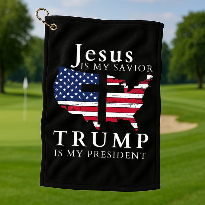 Jesus Is My Savior Trump Is My President Usa Flag And Cross Golf Towel
