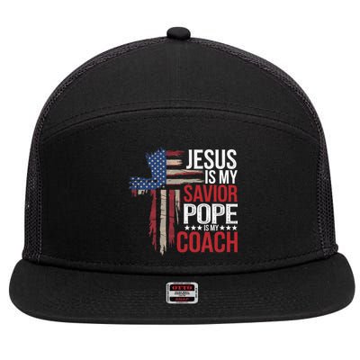 Jesus Is My Savior Pope Is My Coach Religious Quote Saying 7 Panel Mesh Trucker Snapback Hat