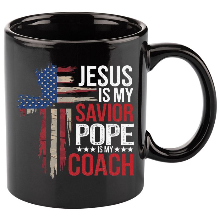 Jesus Is My Savior Pope Is My Coach Religious Quote Saying 11oz C Handle Ceramic Mug
