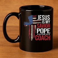 Jesus Is My Savior Pope Is My Coach Religious Quote Saying 11oz C Handle Ceramic Mug