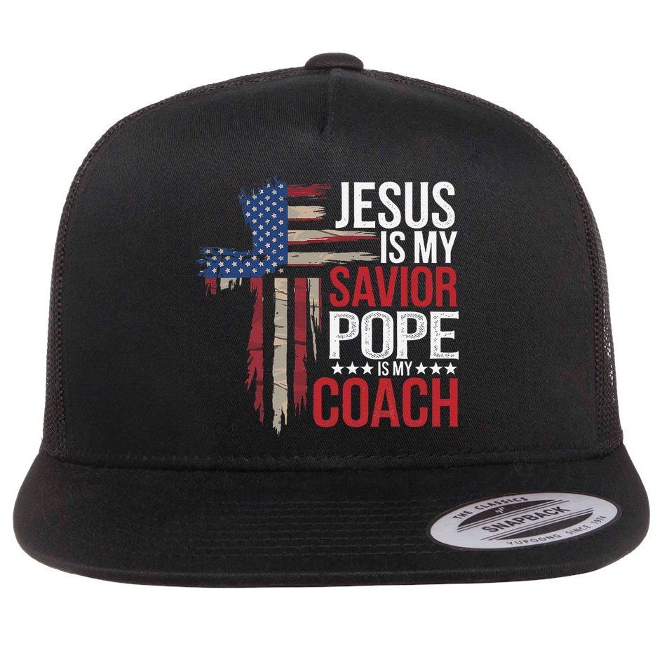 Jesus Is My Savior Pope Is My Coach Religious Quote Saying Flat Bill Trucker Hat