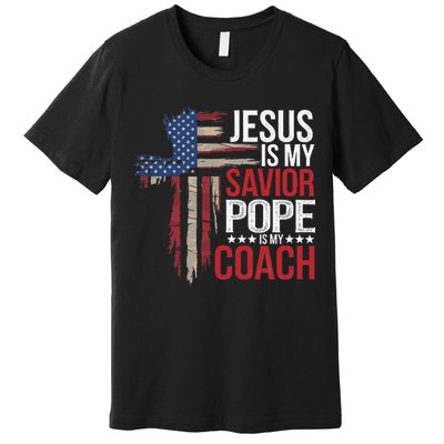 Jesus Is My Savior Pope Is My Coach Religious Quote Saying Premium T-Shirt