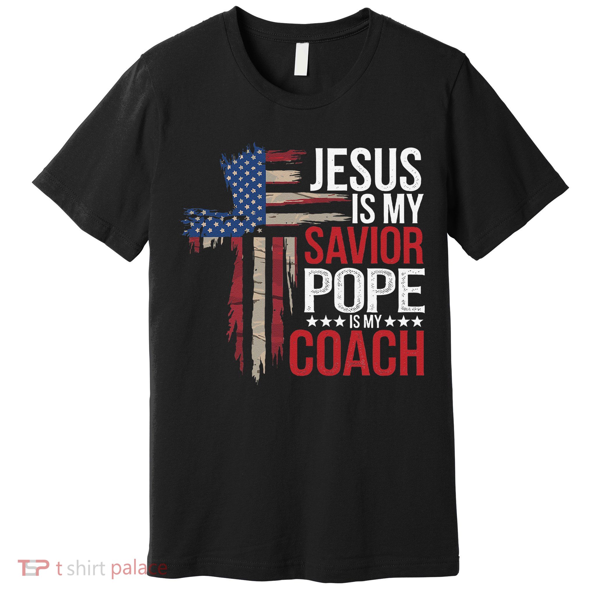 Jesus Is My Savior Pope Is My Coach Religious Quote Saying Premium T-Shirt