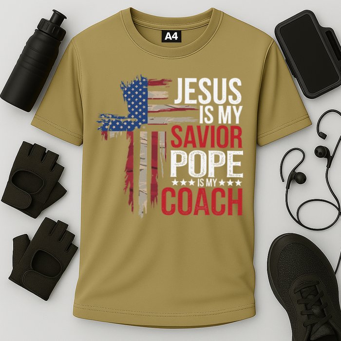 Jesus Is My Savior Pope Is My Coach Religious Quote Saying Cooling Performance Crew T-Shirt