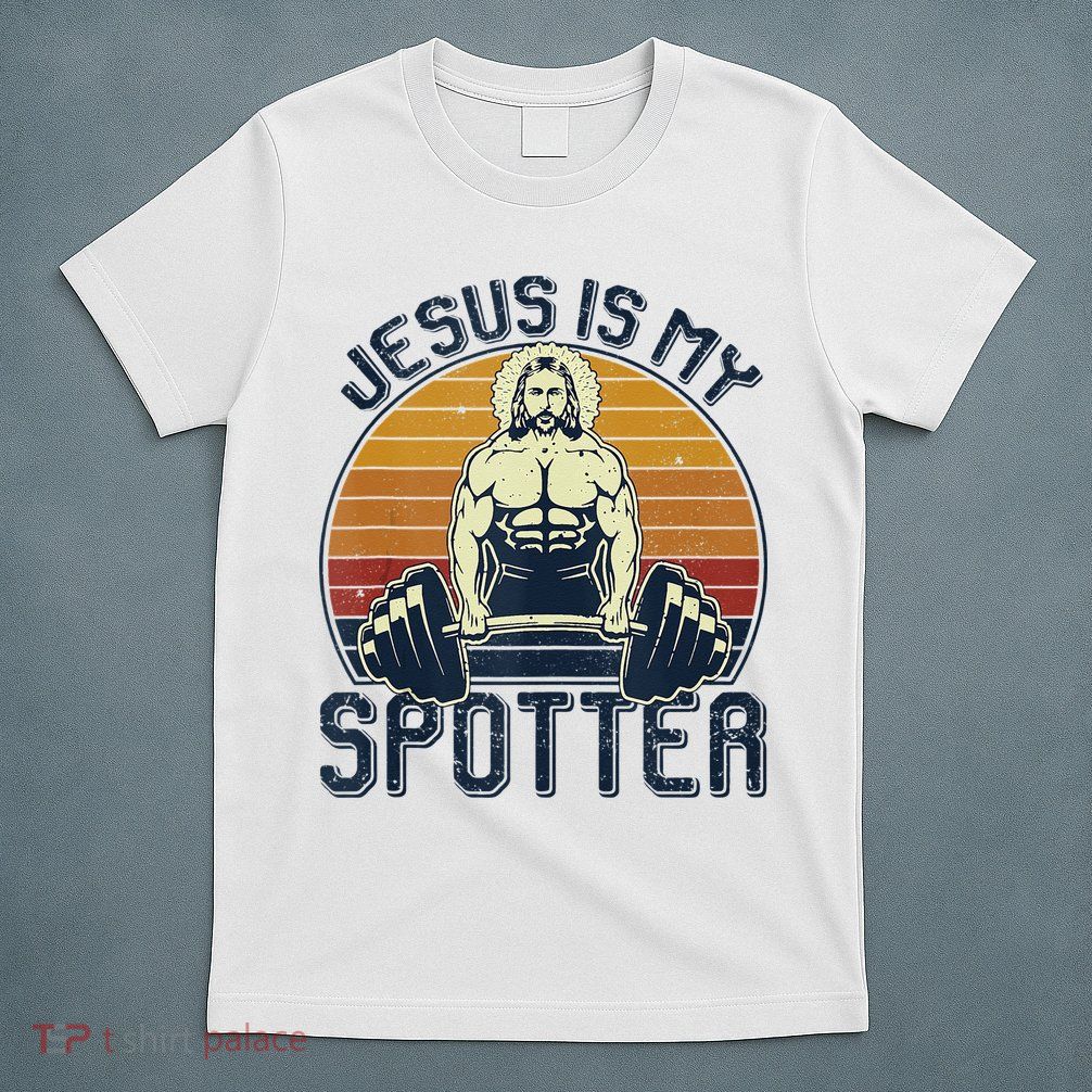 Jesus Is My Spotter Funny Christian Weightlifting Gym T-Shirt