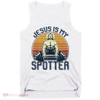 Jesus Is My Spotter Funny Christian Weightlifting Gym Tank Top