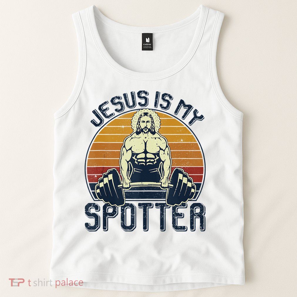 Jesus Is My Spotter Funny Christian Weightlifting Gym Tank Top