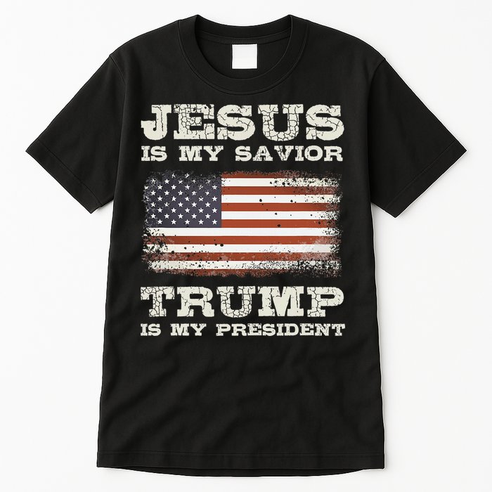 Jesus Is My Savior Trump Is My President Tall T-Shirt