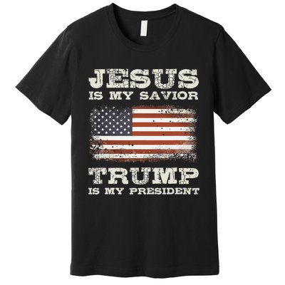 Jesus Is My Savior Trump Is My President Premium T-Shirt