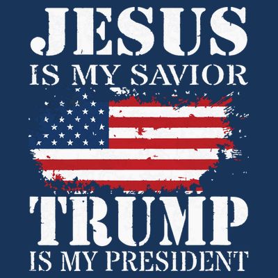 Jesus Is My Savior Trump Is My President T-Shirt