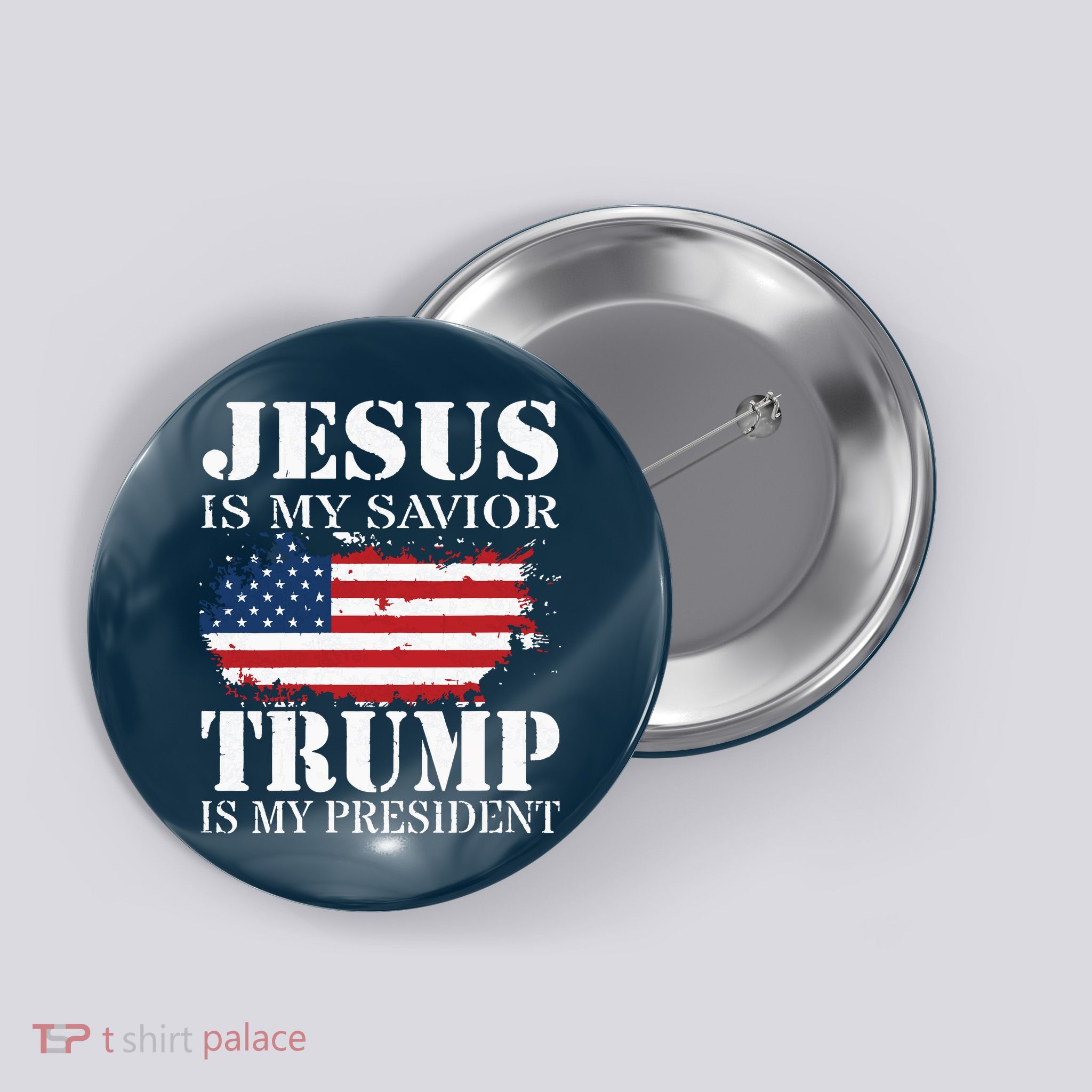 Jesus Is My Savior Trump Is My President Button