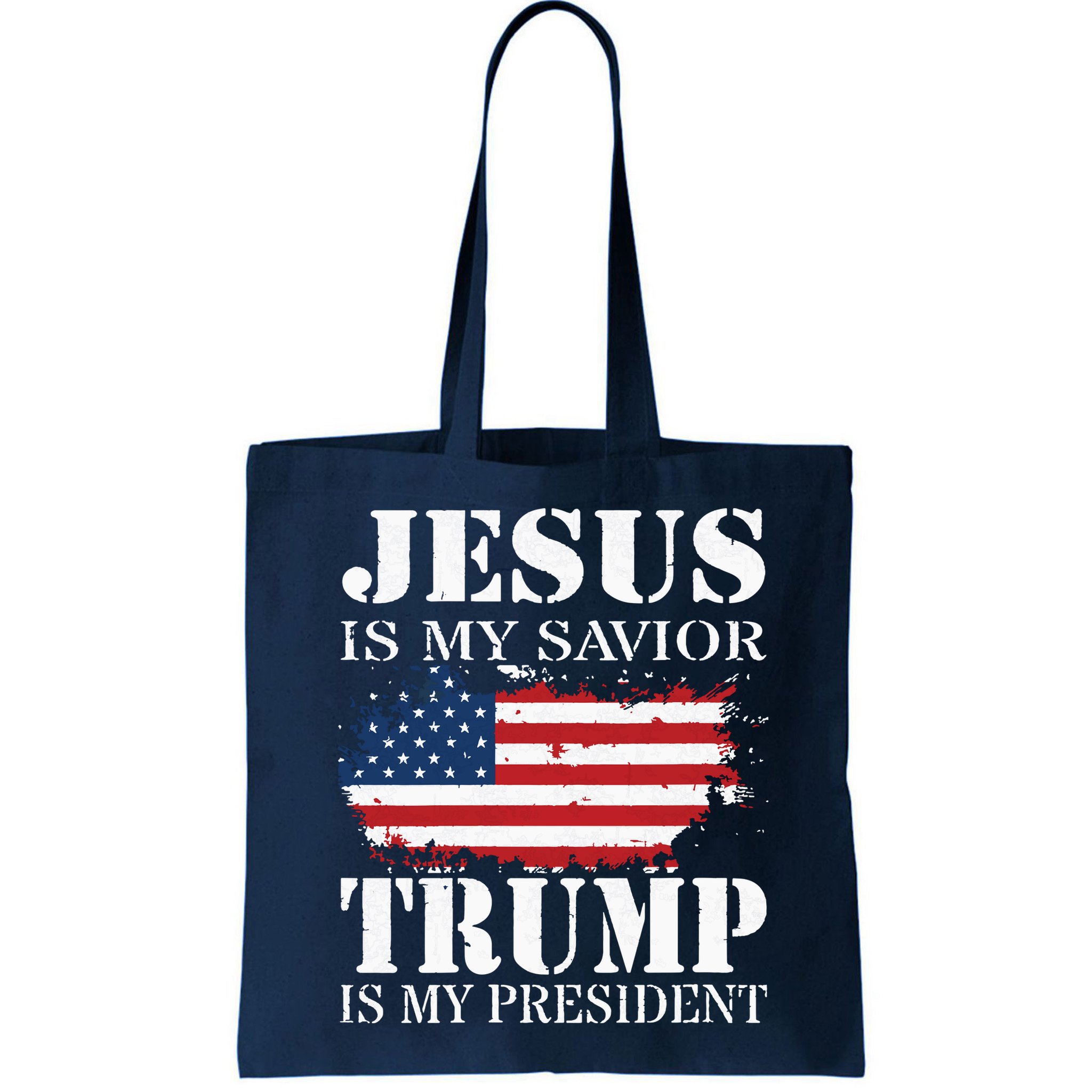 Jesus Is My Savior Trump Is My President Bag