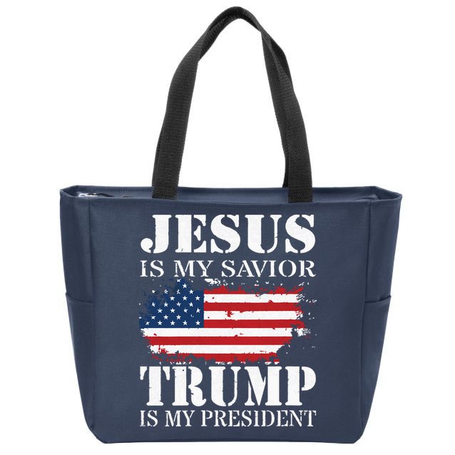 Jesus Is My Savior Trump Is My President Zip Tote Bag