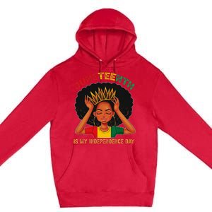 Juneteenth Is My Independence Day Black Black Queen Premium Pullover Hoodie