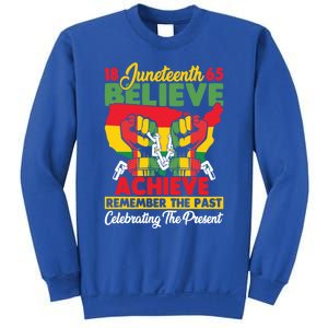 Junenth Is My Independence Day Believe Achieve Succeed Gift Sweatshirt