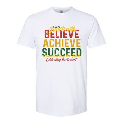 Junenth Is My Independence Day Believe Achieve Succeed Funny Gift Softstyle CVC T-Shirt