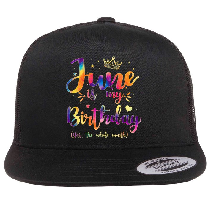 June Is My Birthday Gift Month Funny Tie Dye Watercolor Flat Bill Trucker Hat