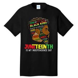 Juneteenth Is My Independence Day Black King Fathers Day Tall T-Shirt