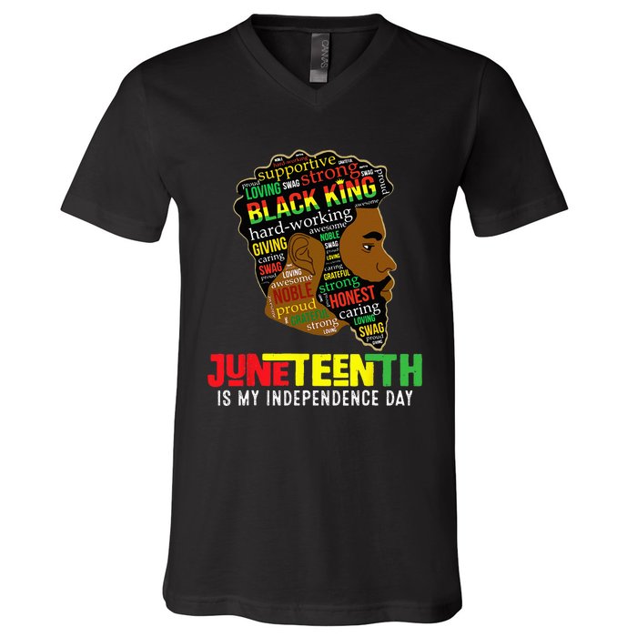 Juneteenth Is My Independence Day Black King Fathers Day V-Neck T-Shirt