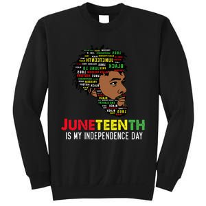 Juneteenth Is My Independence Day Black King Fathers Day Sweatshirt