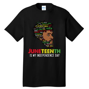 Juneteenth Is My Independence Day Black King Fathers Day Tall T-Shirt