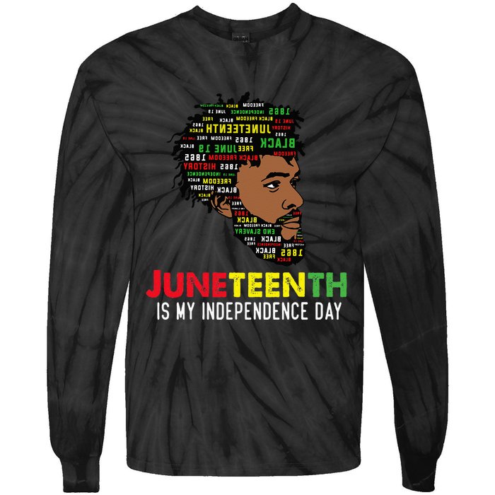 Juneteenth Is My Independence Day Black King Fathers Day Tie-Dye Long Sleeve Shirt