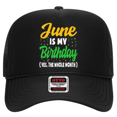 June Is My Birthday The Whole Month June Birthday High Crown Mesh Back Trucker Hat