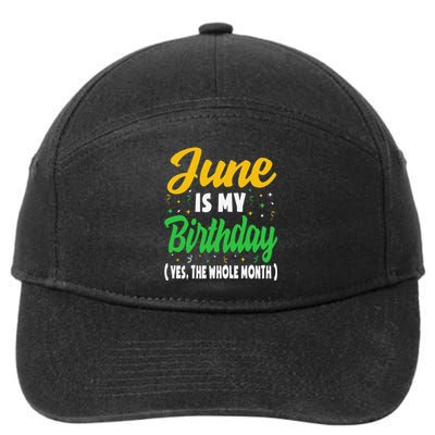 June Is My Birthday The Whole Month June Birthday 7-Panel Snapback Hat