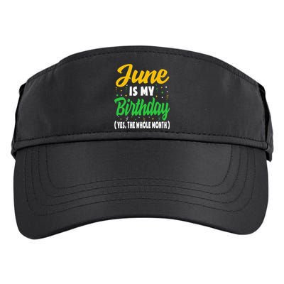 June Is My Birthday The Whole Month June Birthday Adult Drive Performance Visor